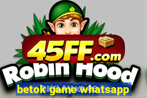 betok game whatsapp
